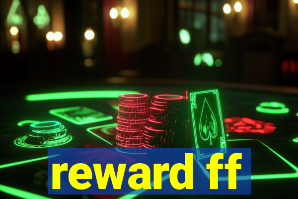 reward ff